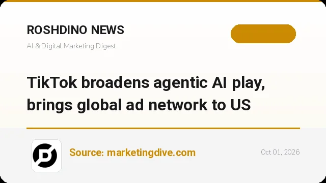 توسعه بازی هوش مصنوعی عاملمحور تیک‌تاک؛ شبکه تبلیغاتی جهانی این پلتفرم برای نخستین بار وارد آمریکا شد